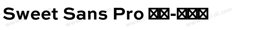 Sweet Sans Pro 常规字体转换 Sweet Sans Pro 常规字体转换